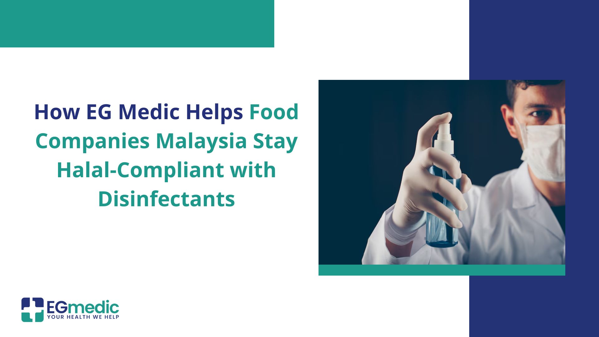How EG Medic Helps Food Companies Malaysia Stay Halal-Compliant with Disinfectants